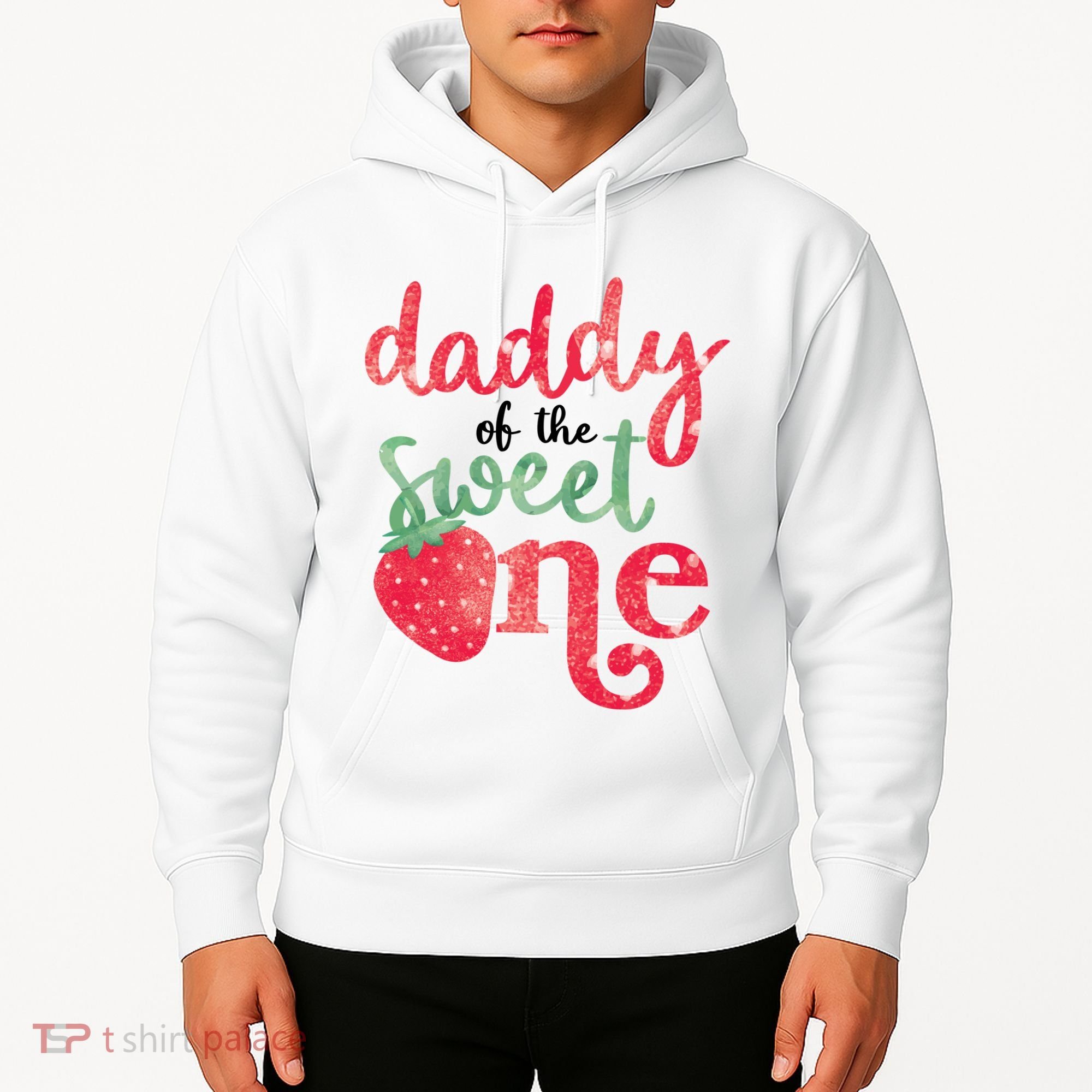 Cute Strawberry Daddy Of The Sweet One Hoodie