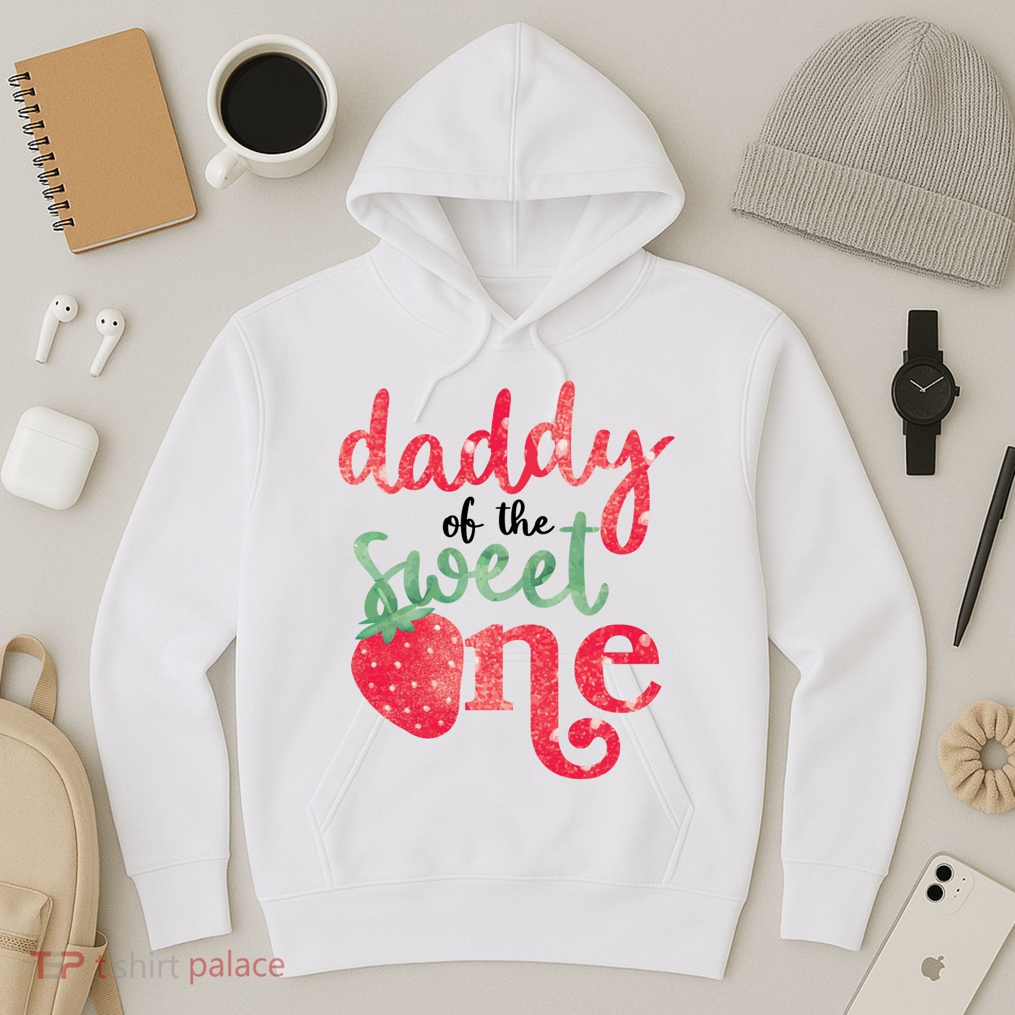 Cute Strawberry Daddy Of The Sweet One Hoodie