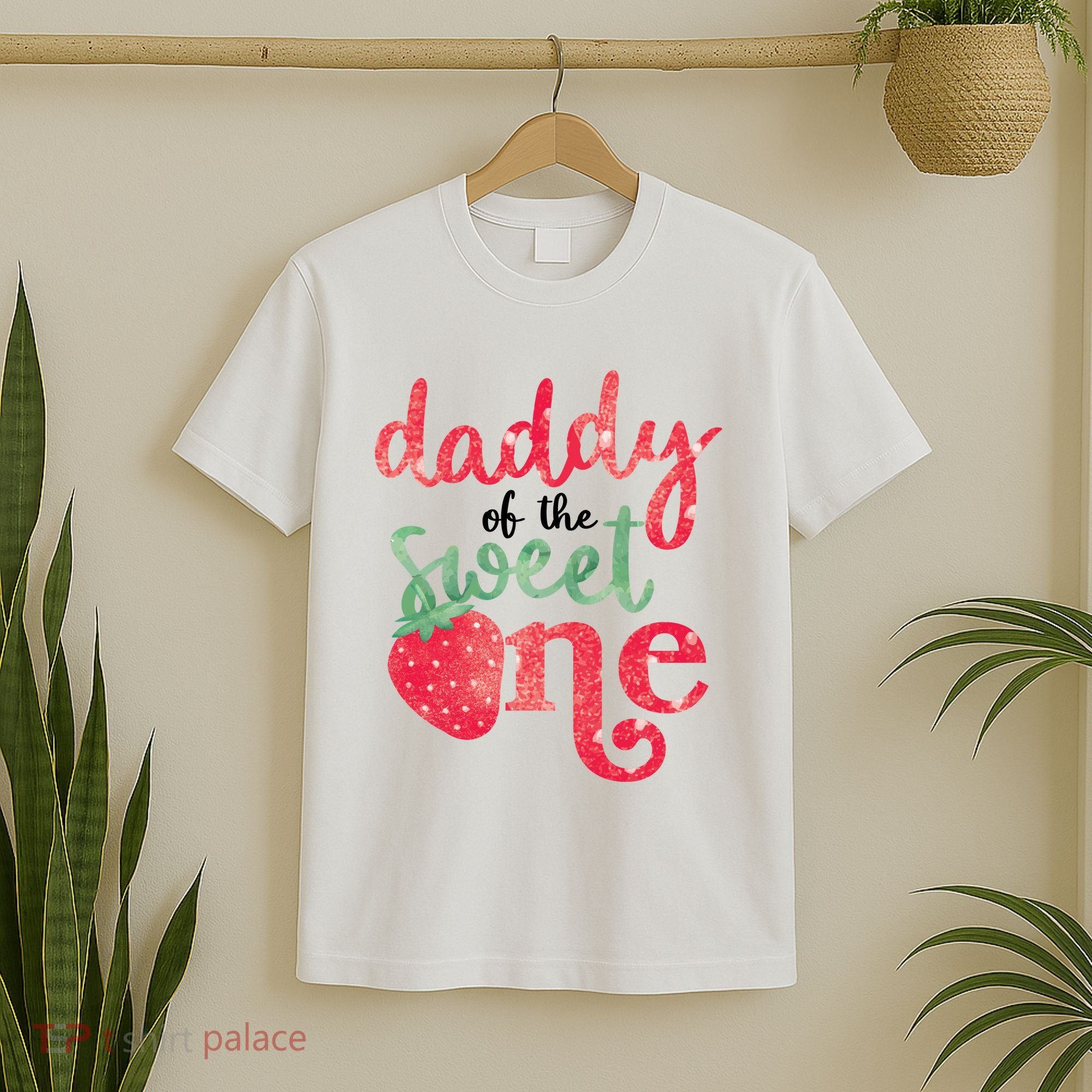 Cute Strawberry Daddy Of The Sweet One T-Shirt