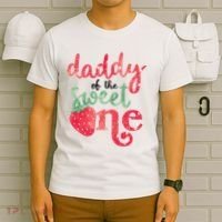 Cute Strawberry Daddy Of The Sweet One T-Shirt thumb 6