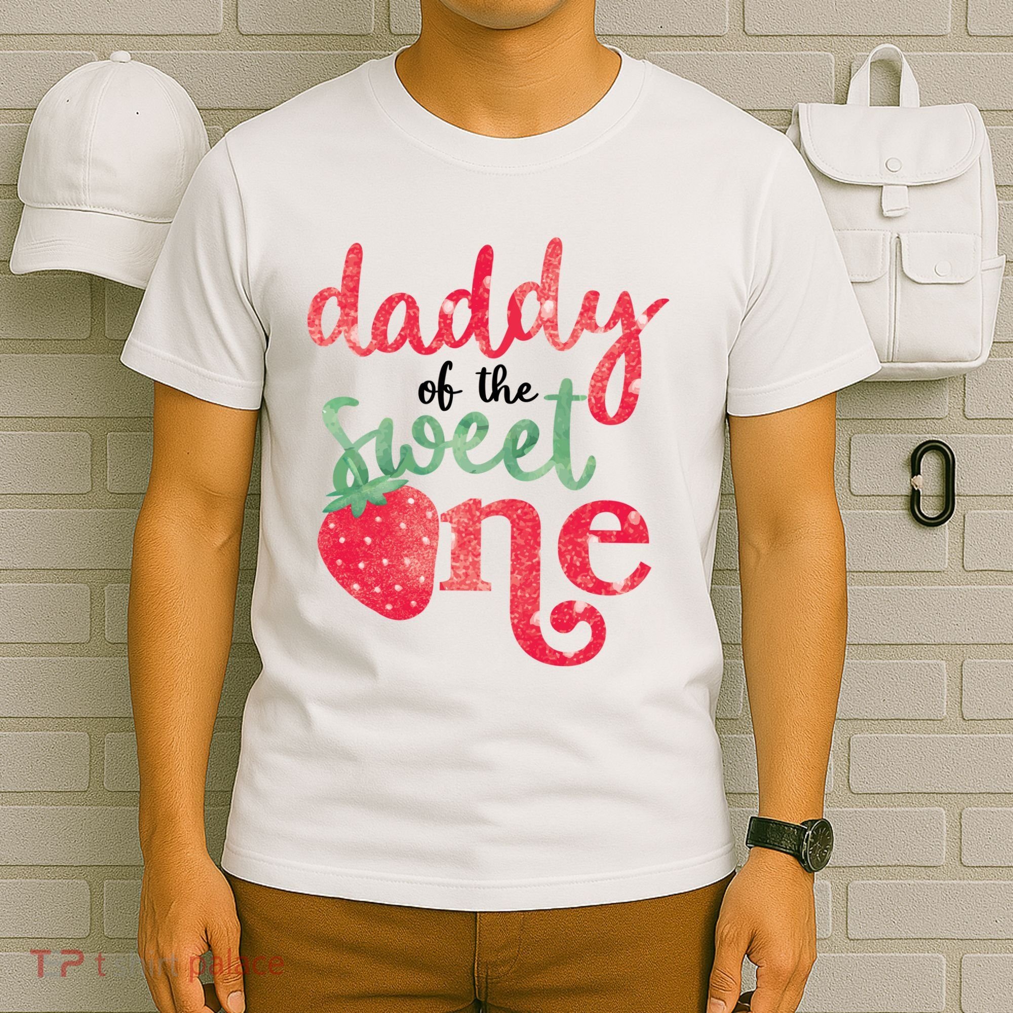 Cute Strawberry Daddy Of The Sweet One T-Shirt
