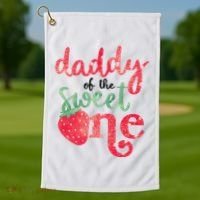 Cute Strawberry Daddy Of The Sweet One Golf Towel thumb 1