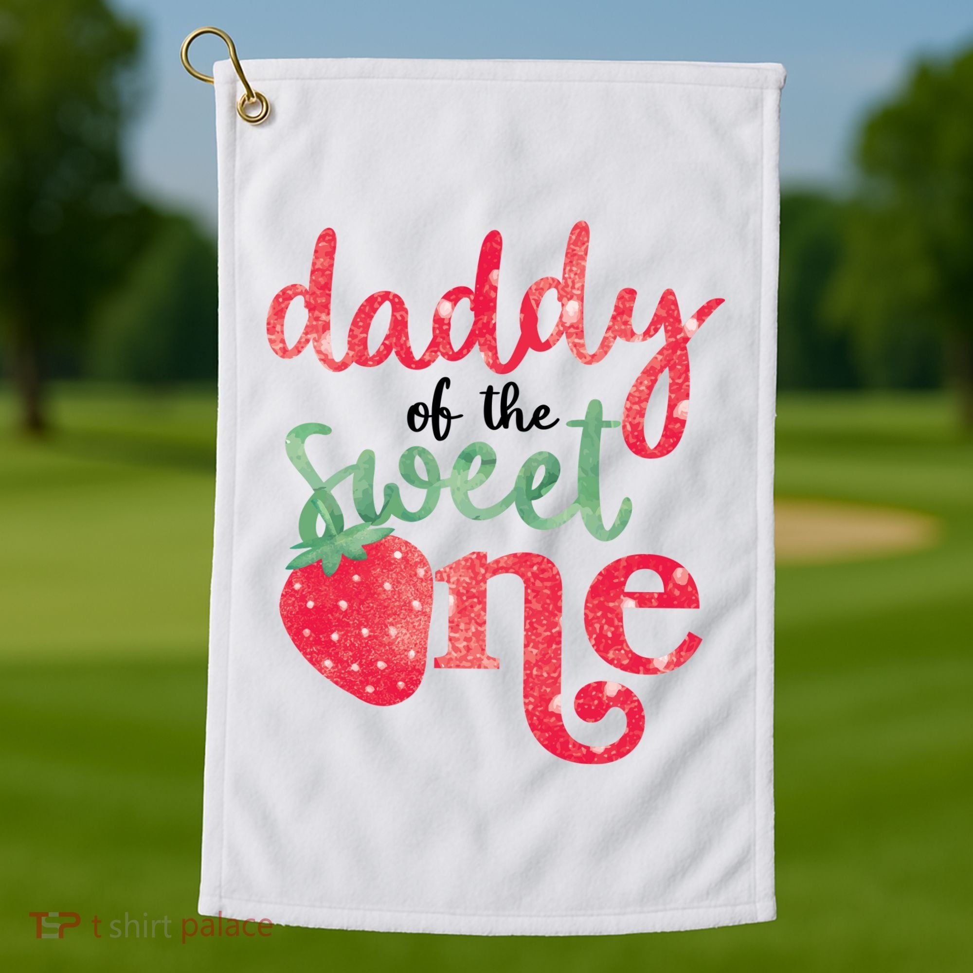 Cute Strawberry Daddy Of The Sweet One Golf Towel