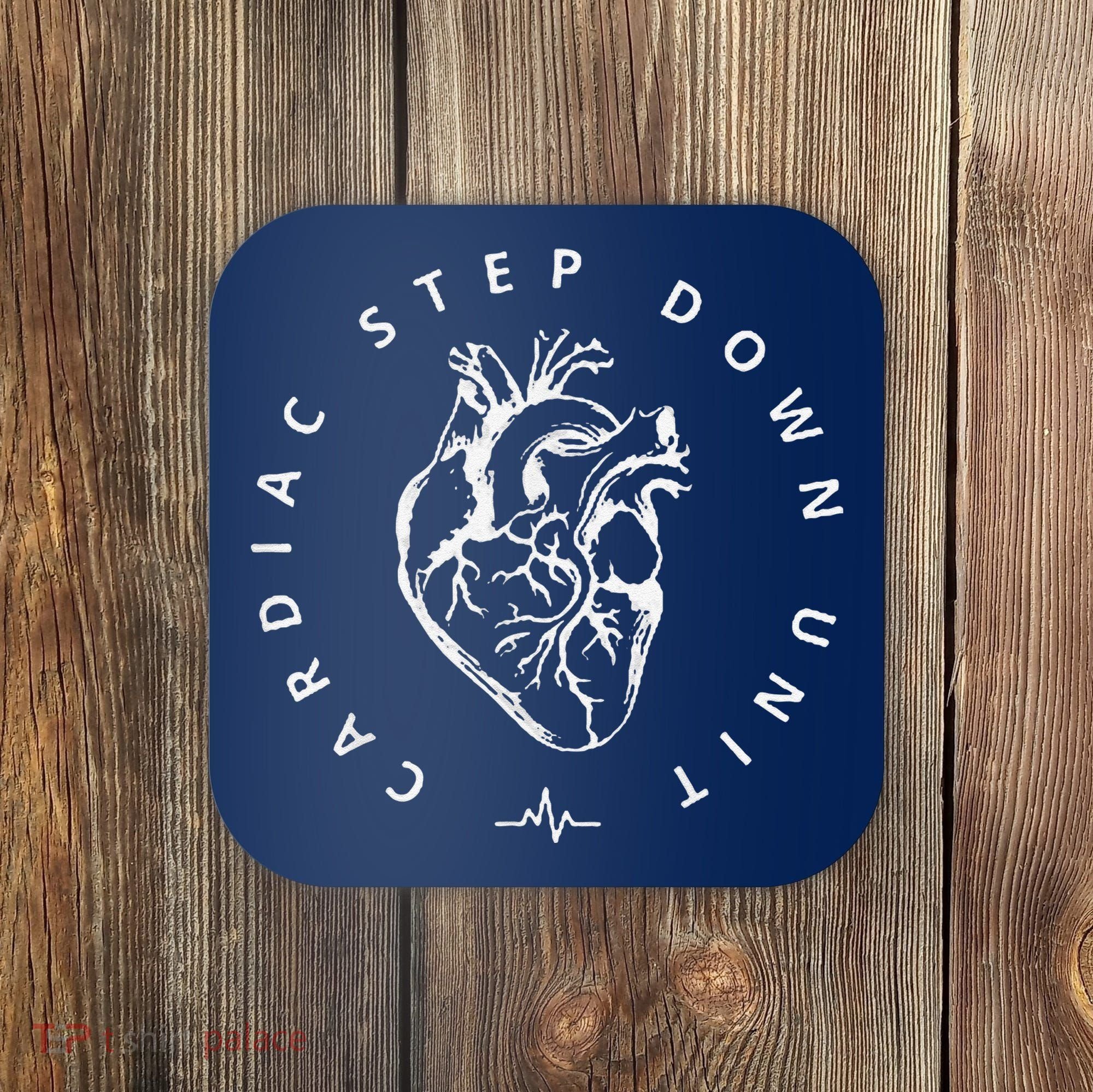 Cardiac Step Down Unit Nurse Cvicu Cticu Cicu Cardiology Coaster