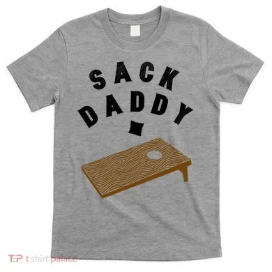 Cornhole: Sack Daddy T-Shirt