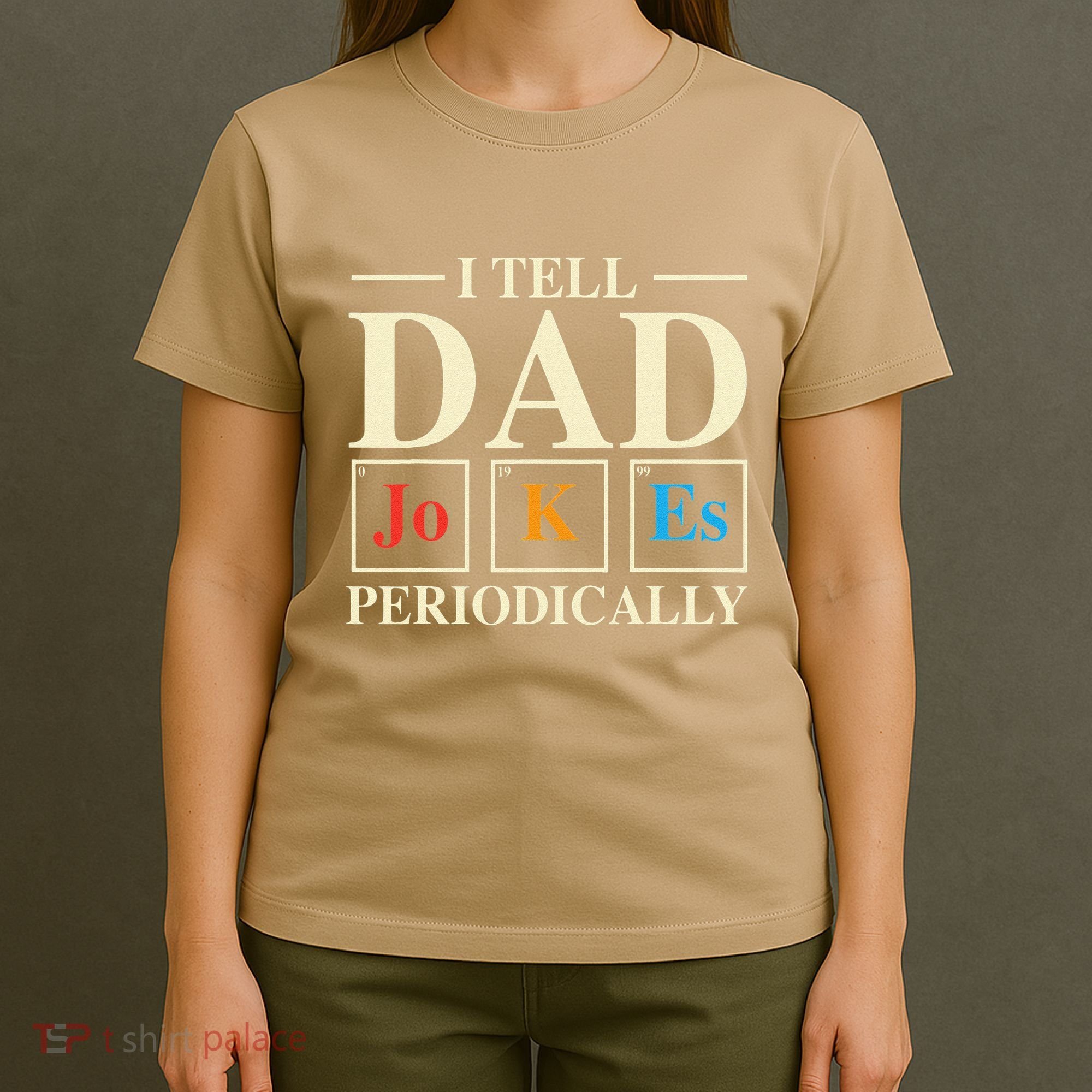 Cool Science Dad Joke I Tell Dad Jokes Periodically T-Shirt