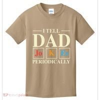 Cool Science Dad Joke I Tell Dad Jokes Periodically Kids T-Shirt thumb 0
