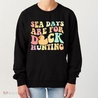 Cruising Sea Days Are For Duck Hunting Rubber Duck Cruise Women's Sweatshirt thumb 0