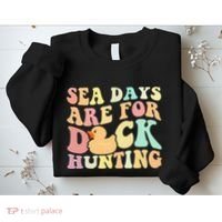 Cruising Sea Days Are For Duck Hunting Rubber Duck Cruise Sweatshirt thumb 2