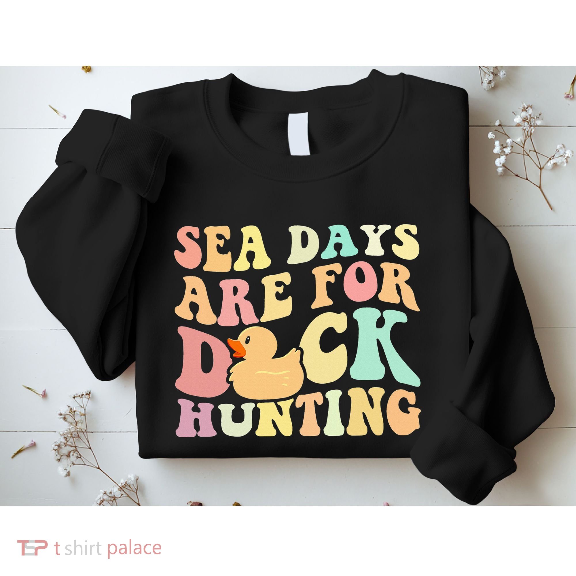 Cruising Sea Days Are For Duck Hunting Rubber Duck Cruise Sweatshirt