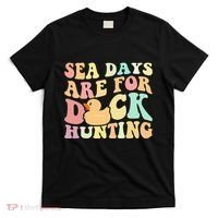 Cruising Sea Days Are For Duck Hunting Rubber Duck Cruise T-Shirt thumb 0