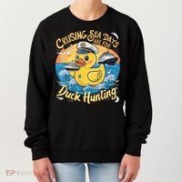 Cruising Sea Days Are For Duck Hunting Cool Cruise Trip Women's Sweatshirt thumb 0