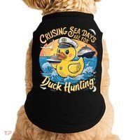 Cruising Sea Days Are For Duck Hunting Cool Cruise Trip Doggie Tank thumb 0