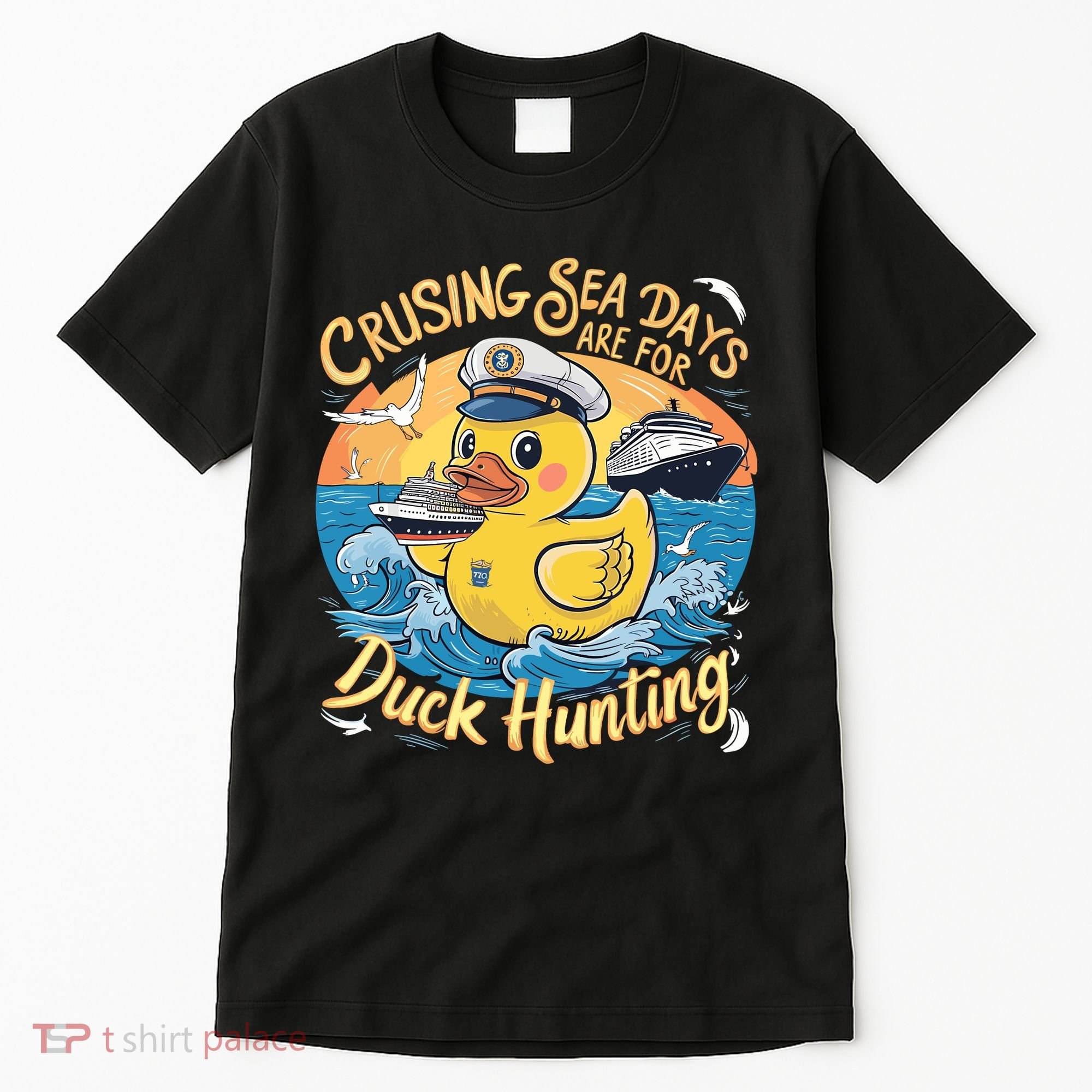 Cruising Sea Days Are For Duck Hunting Cool Cruise Trip Tall T-Shirt