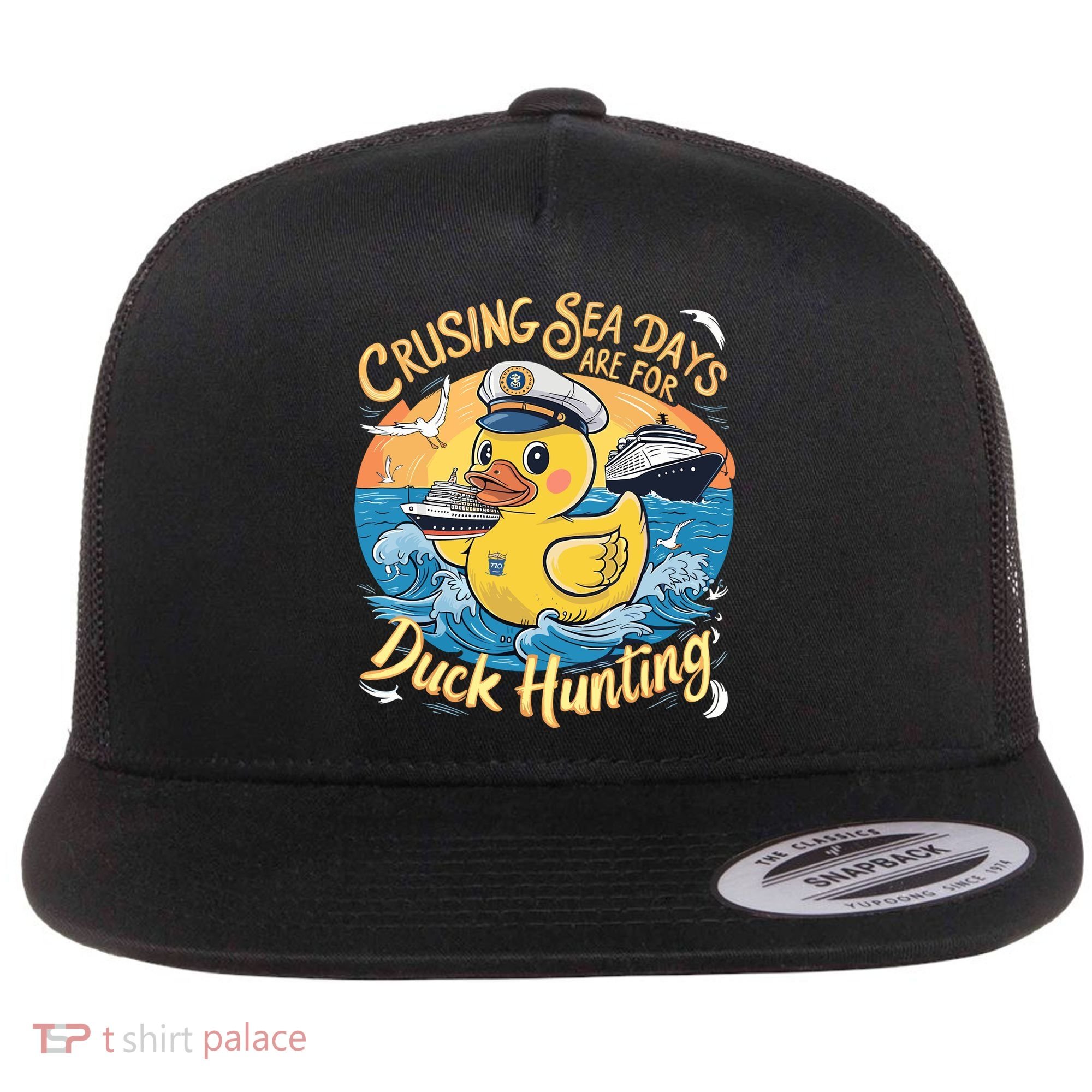 Cruising Sea Days Are For Duck Hunting Cool Cruise Trip Flat Bill Trucker Hat