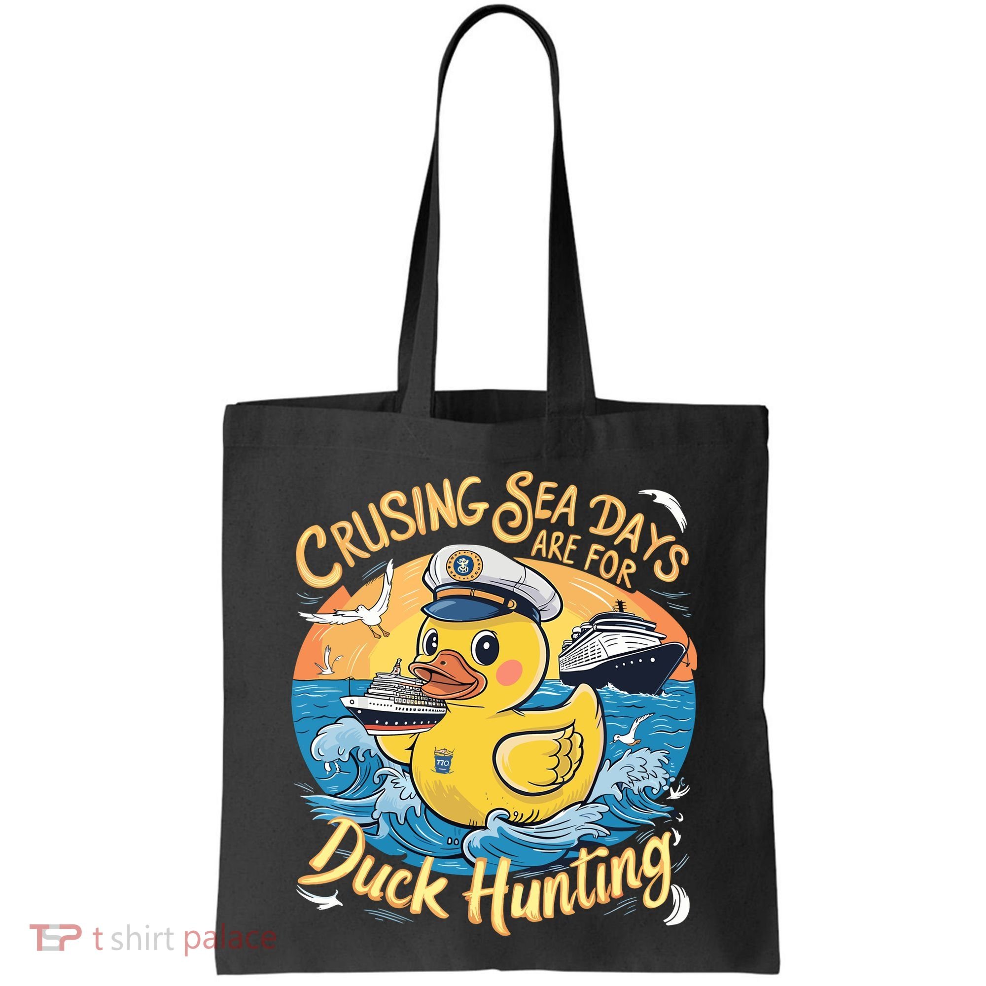 Cruising Sea Days Are For Duck Hunting Cool Cruise Trip Tote Bag