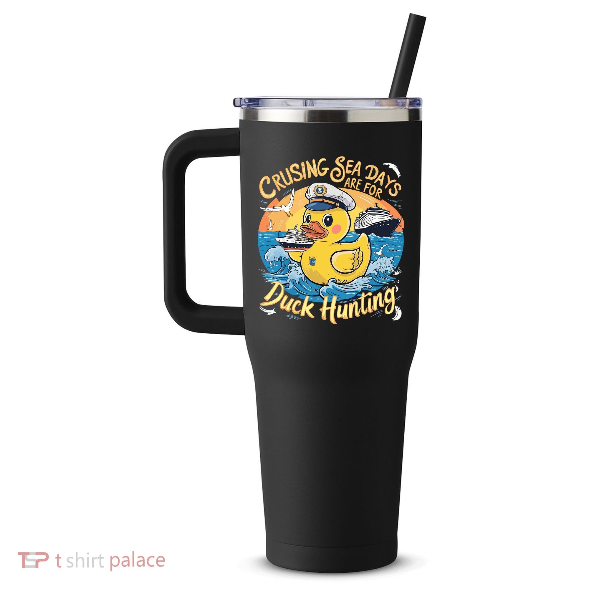 Cruising Sea Days Are For Duck Hunting Cool Cruise Trip 40oz Vacuum Insulated Stainless Steel Travel Tumbler