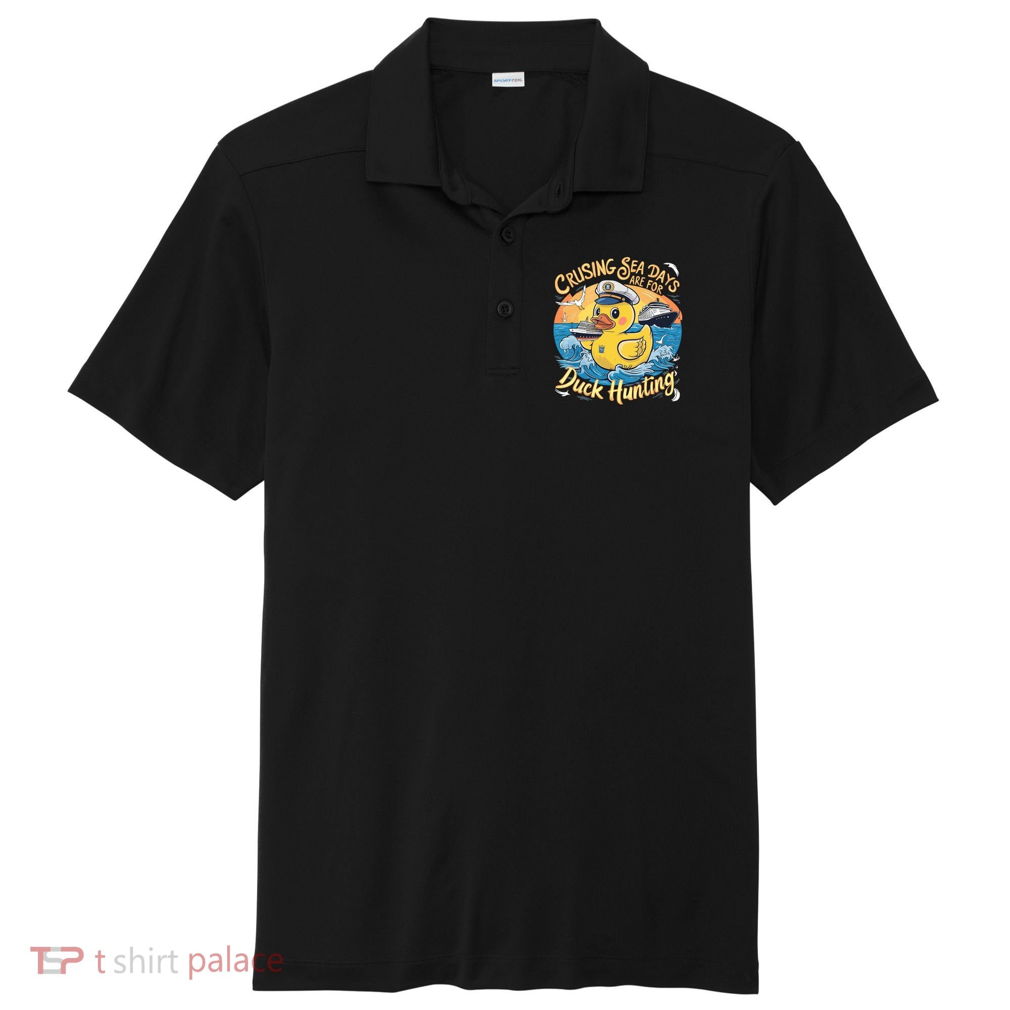 Cruising Sea Days Are For Duck Hunting Cool Cruise Trip Sport-Tek Posi-UV Pro Polo