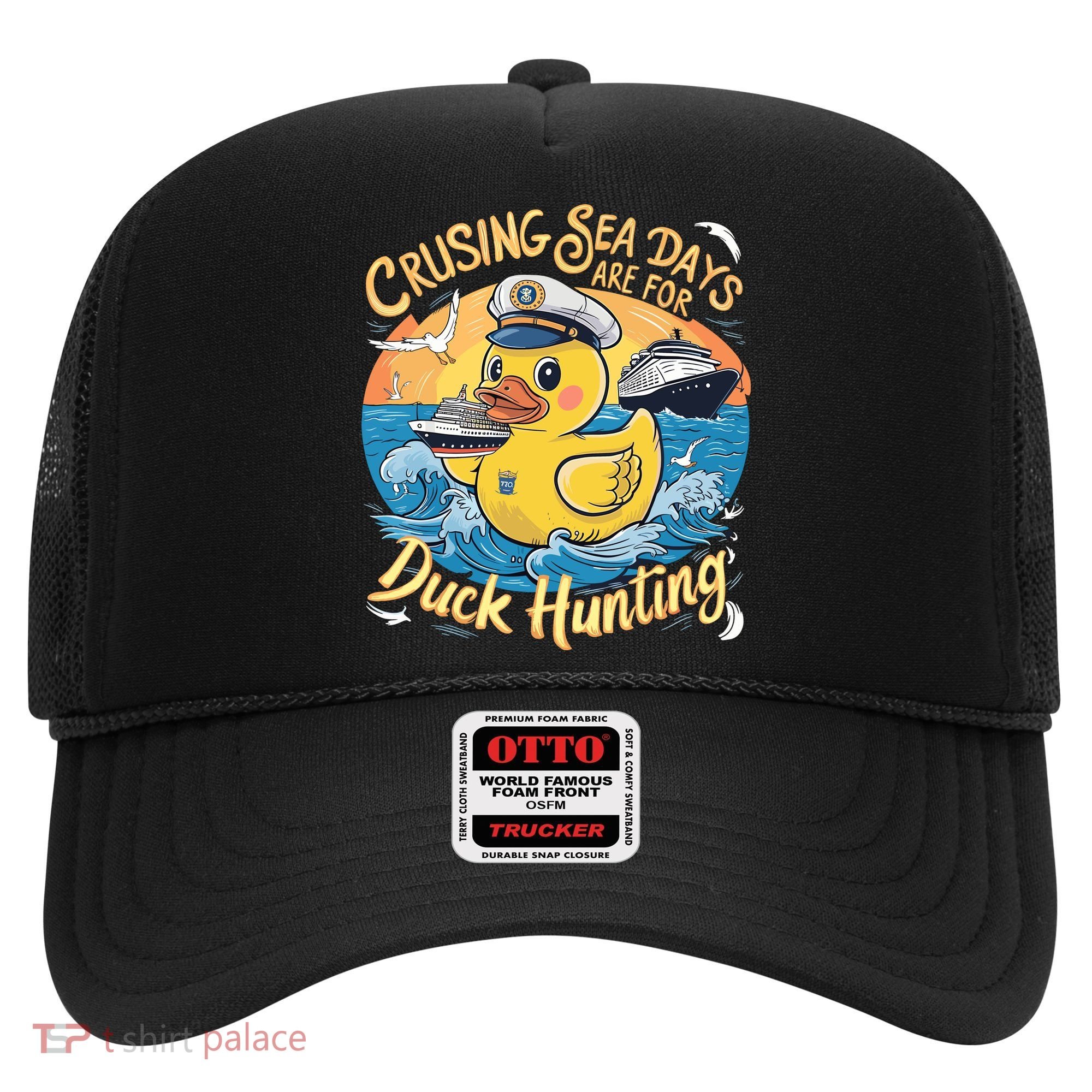 Cruising Sea Days Are For Duck Hunting Cool Cruise Trip Hat