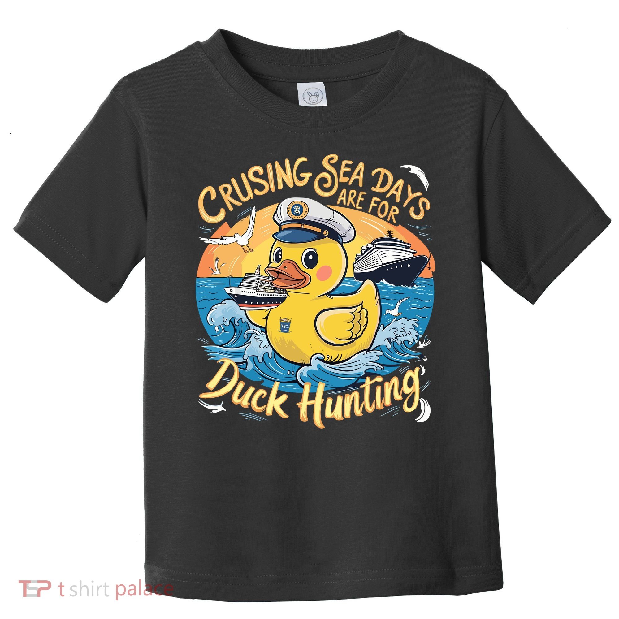 Cruising Sea Days Are For Duck Hunting Cool Cruise Trip Toddler T-Shirt
