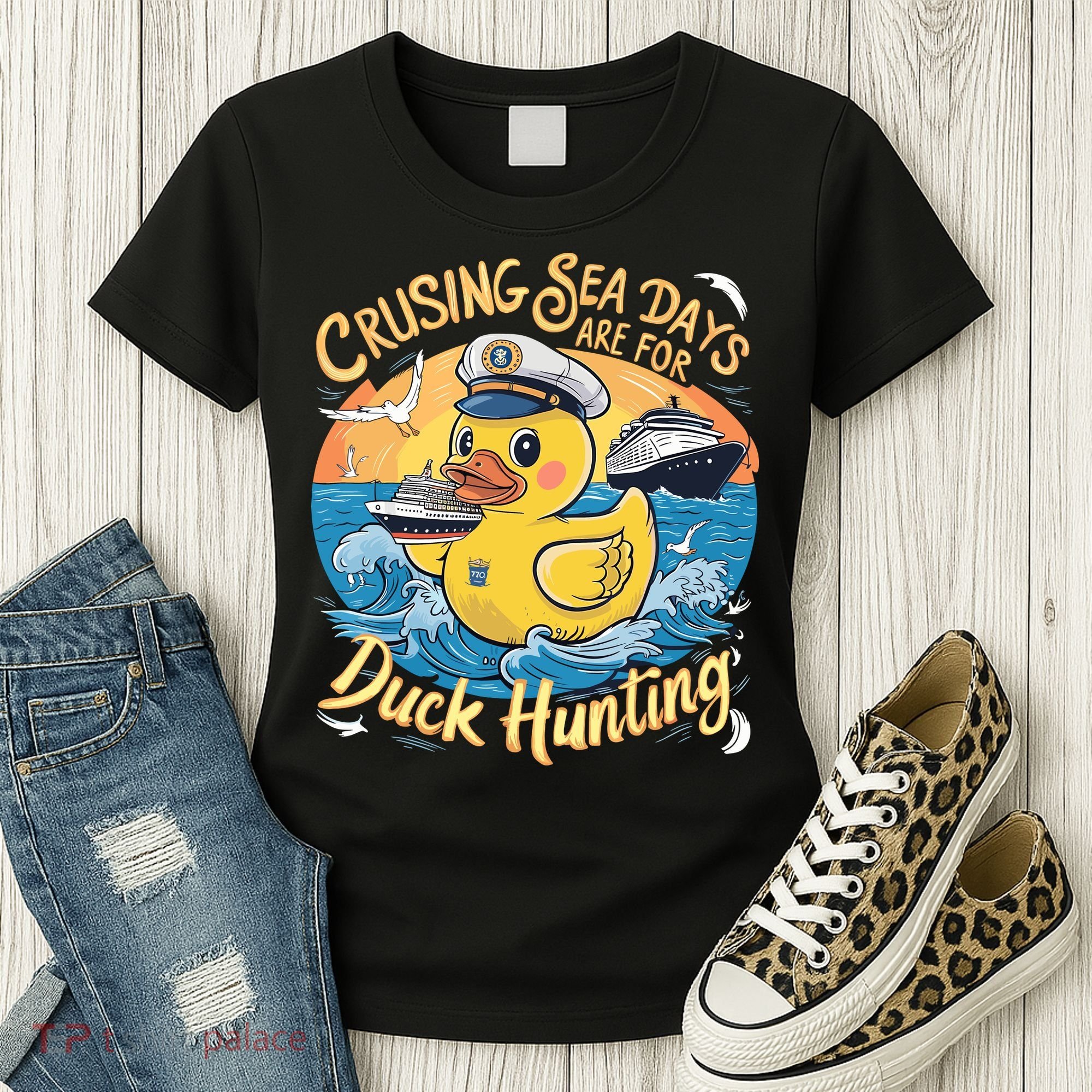 Cruising Sea Days Are For Duck Hunting Cool Cruise Trip Women's T-Shirt