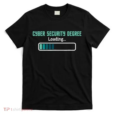 Cyber Security Degree Loading Computer Programmer Hacker T-Shirt