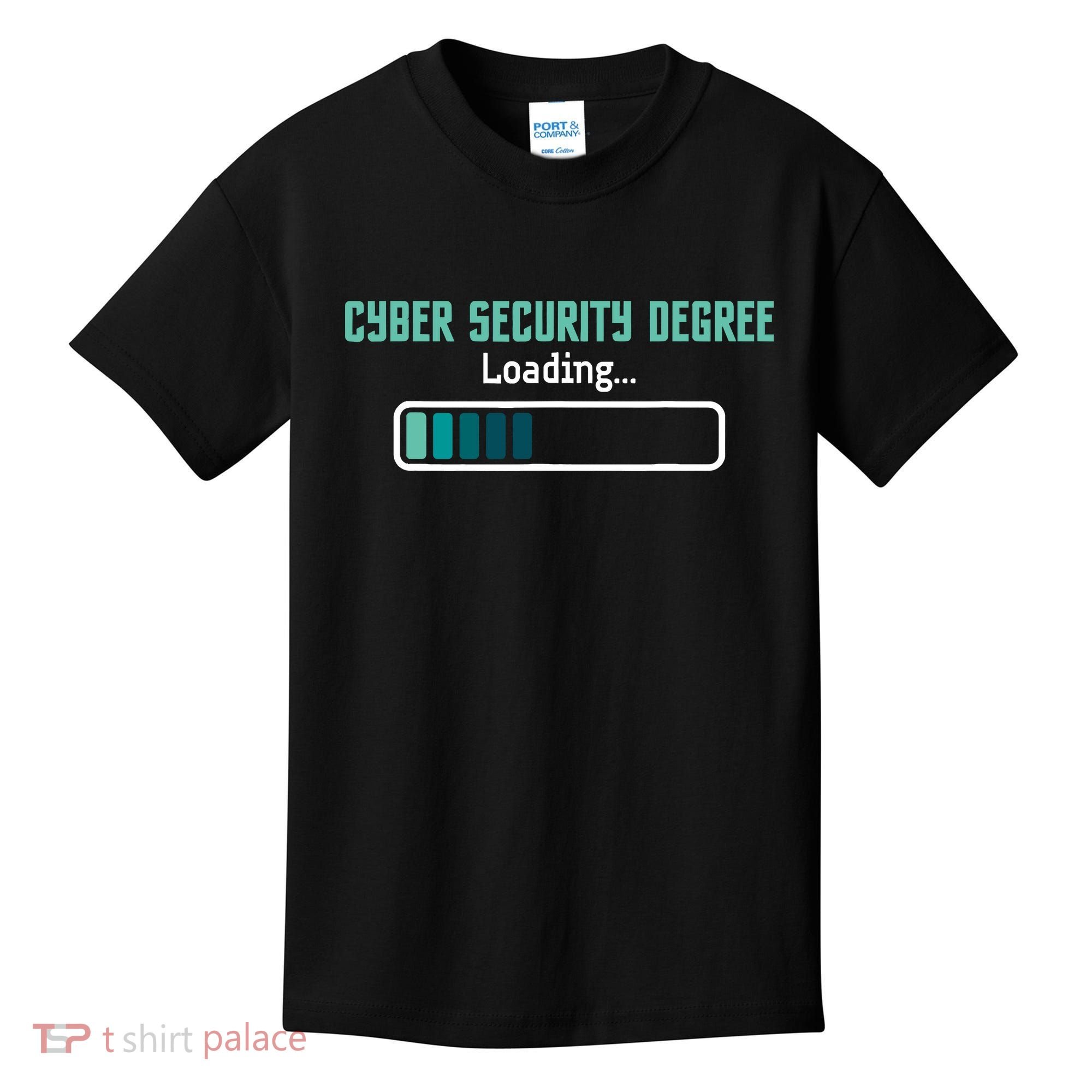 Cyber Security Degree Loading Computer Programmer Hacker Kids T-Shirt