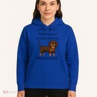 Cute Saying Dachshund Wiener Dog Gift Hoodie thumb 5