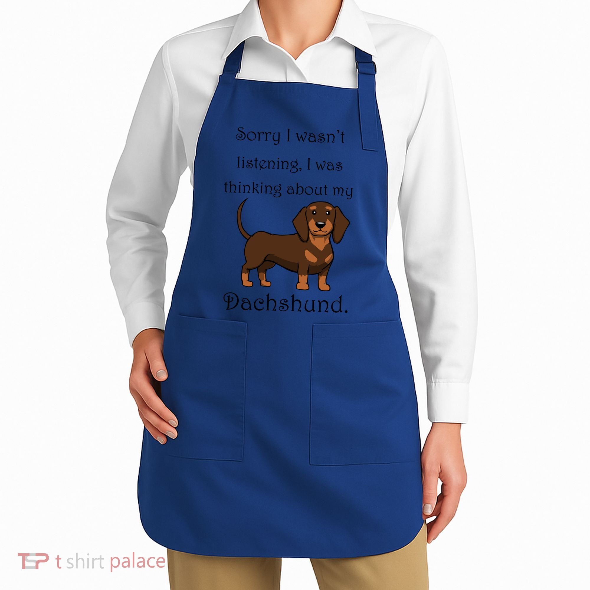 Cute Saying Dachshund Wiener Dog Gift Apron