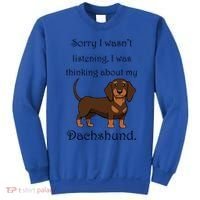 Cute Saying Dachshund Wiener Dog Gift Sweatshirt thumb 0