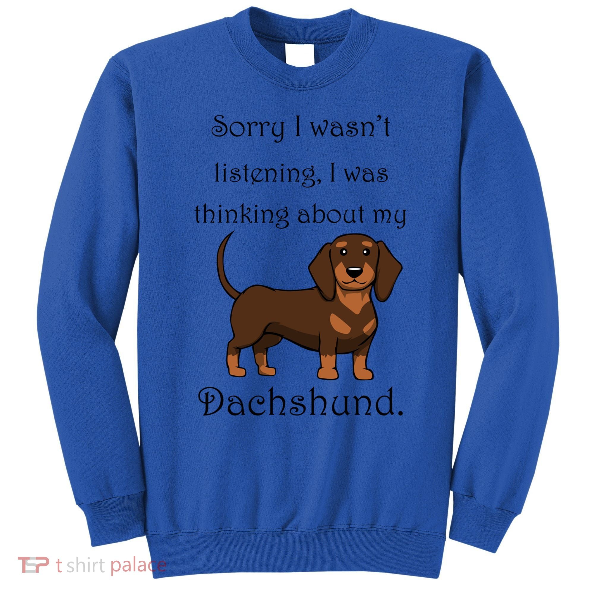 Cute Saying Dachshund Wiener Dog Gift Sweatshirt