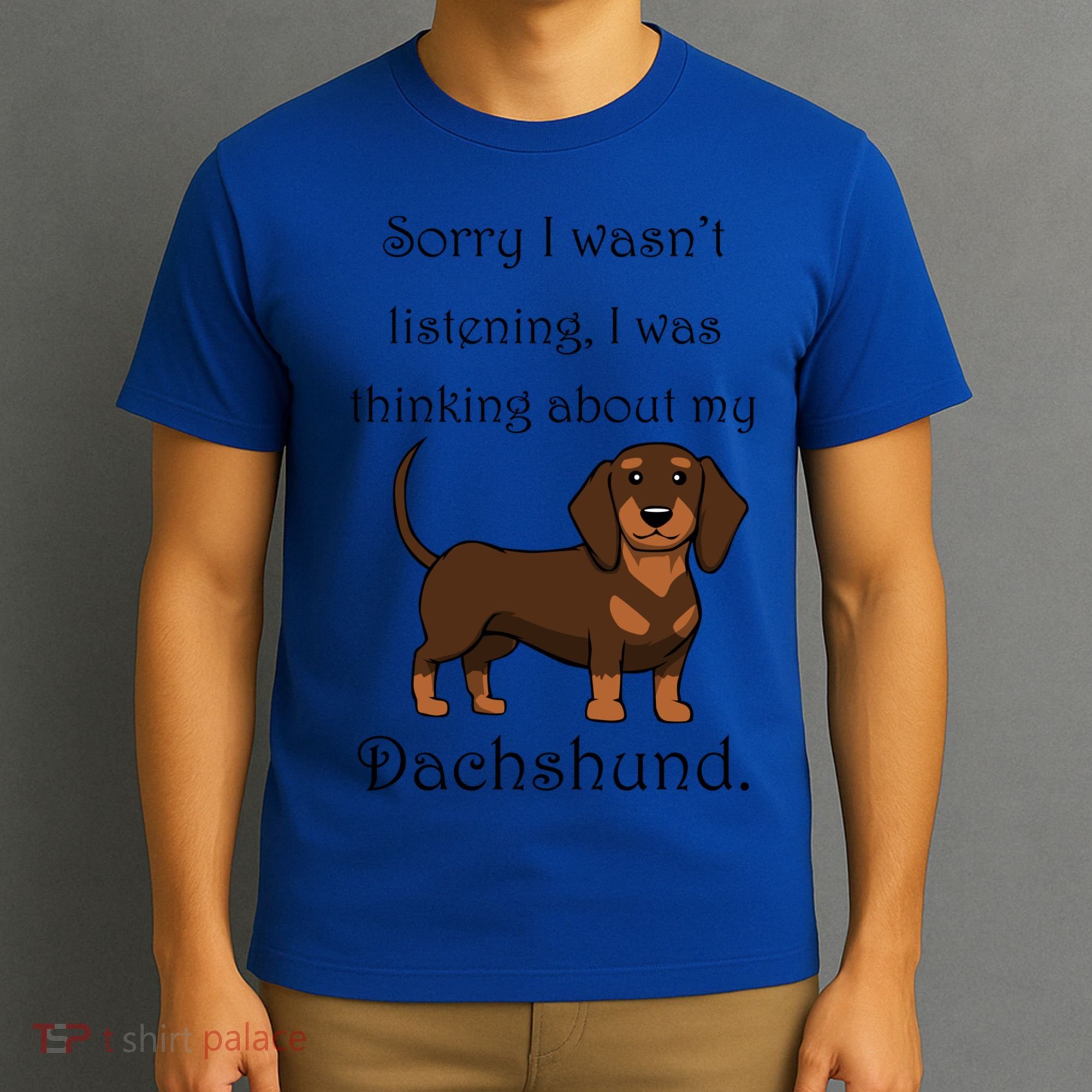 Cute Saying Dachshund Wiener Dog Gift T-Shirt