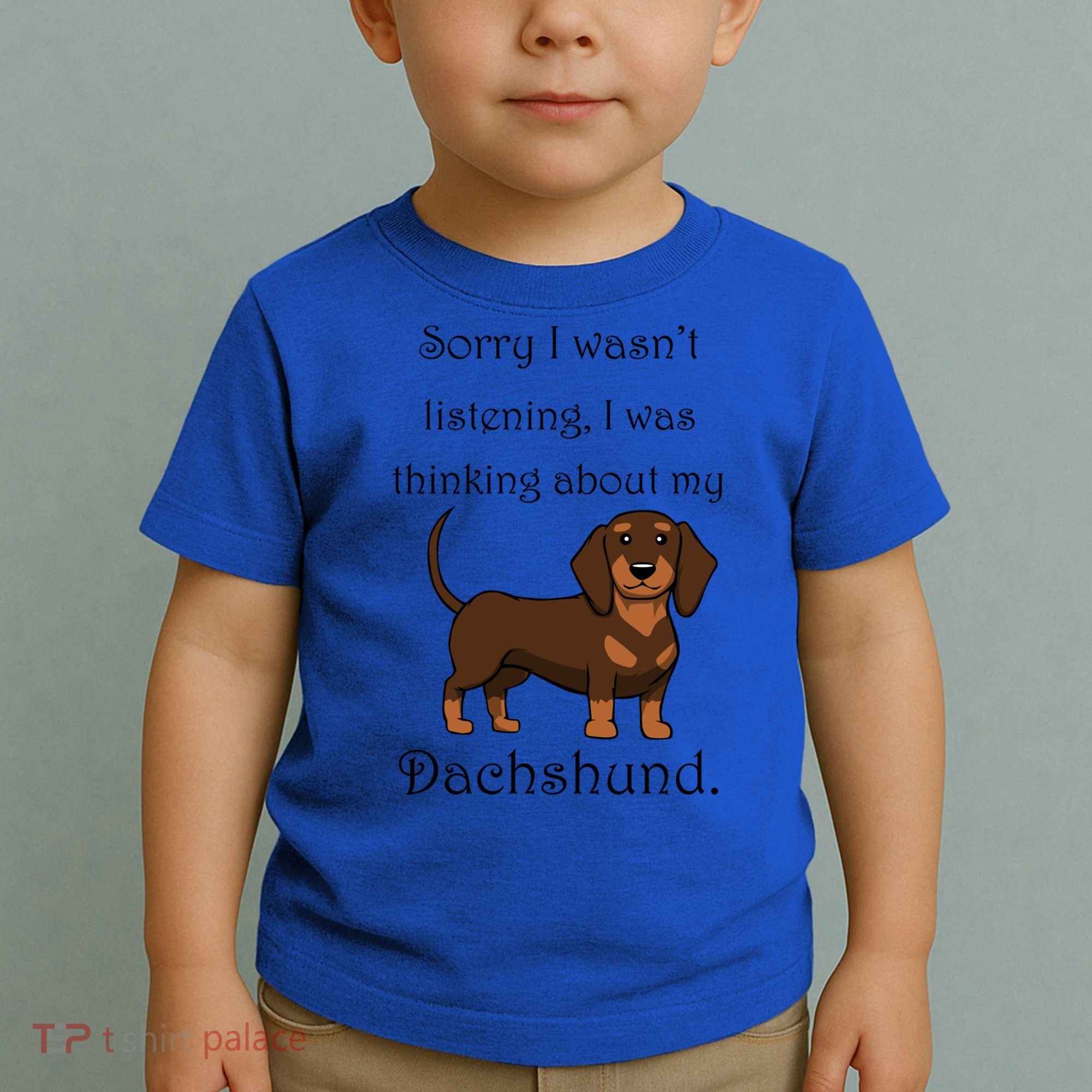 Cute Saying Dachshund Wiener Dog Gift Toddler T-Shirt
