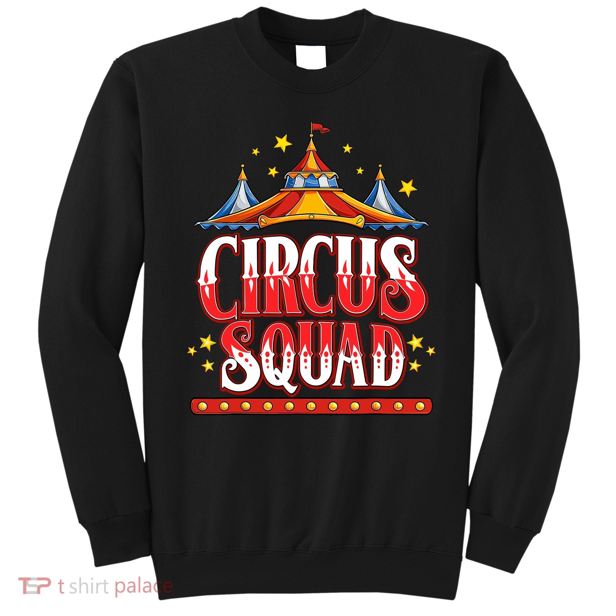 Circus Squad Event Carnival Staff Birthday Party Theme Show Sweatshirt