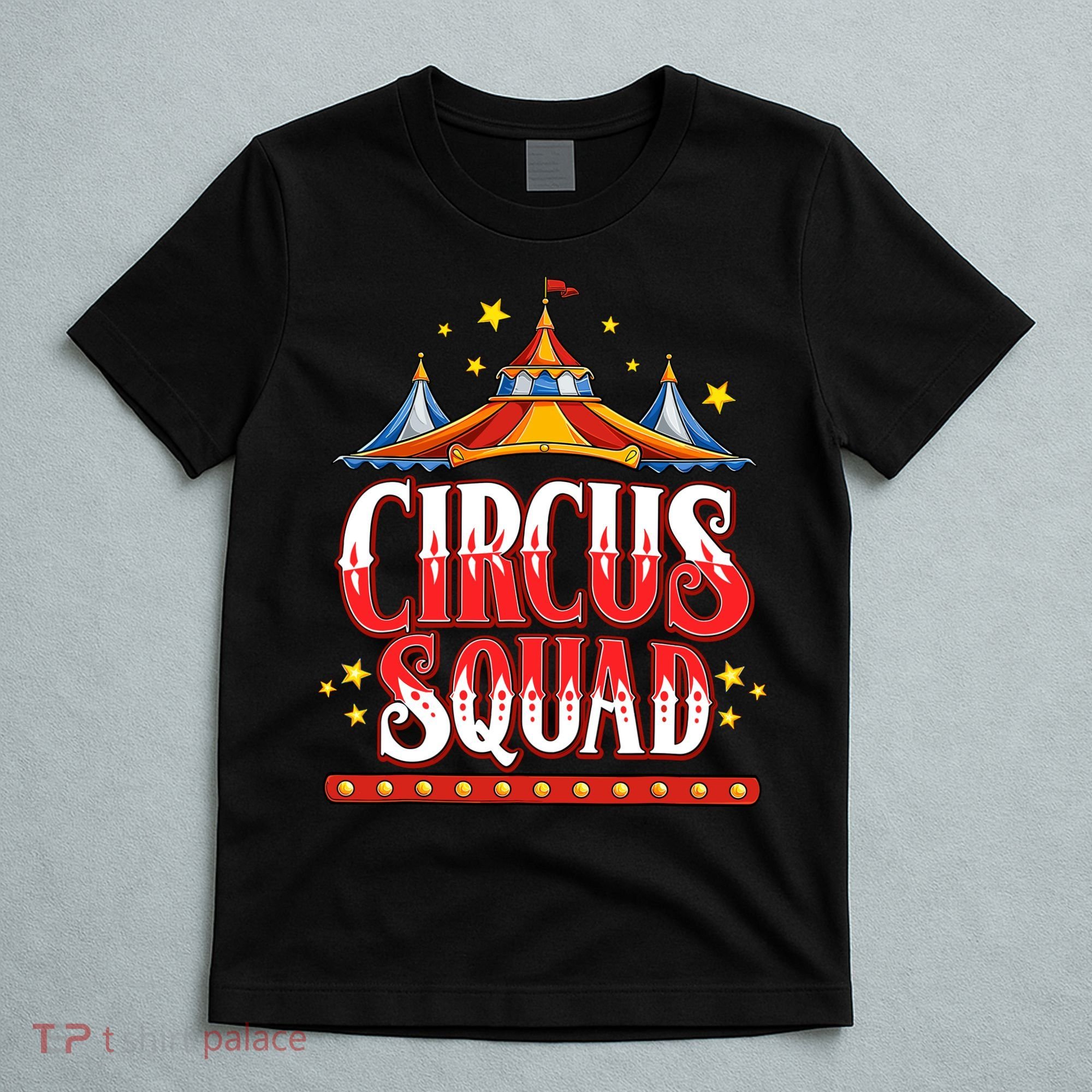 Circus Squad Event Carnival Staff Birthday Party Theme Show T-Shirt