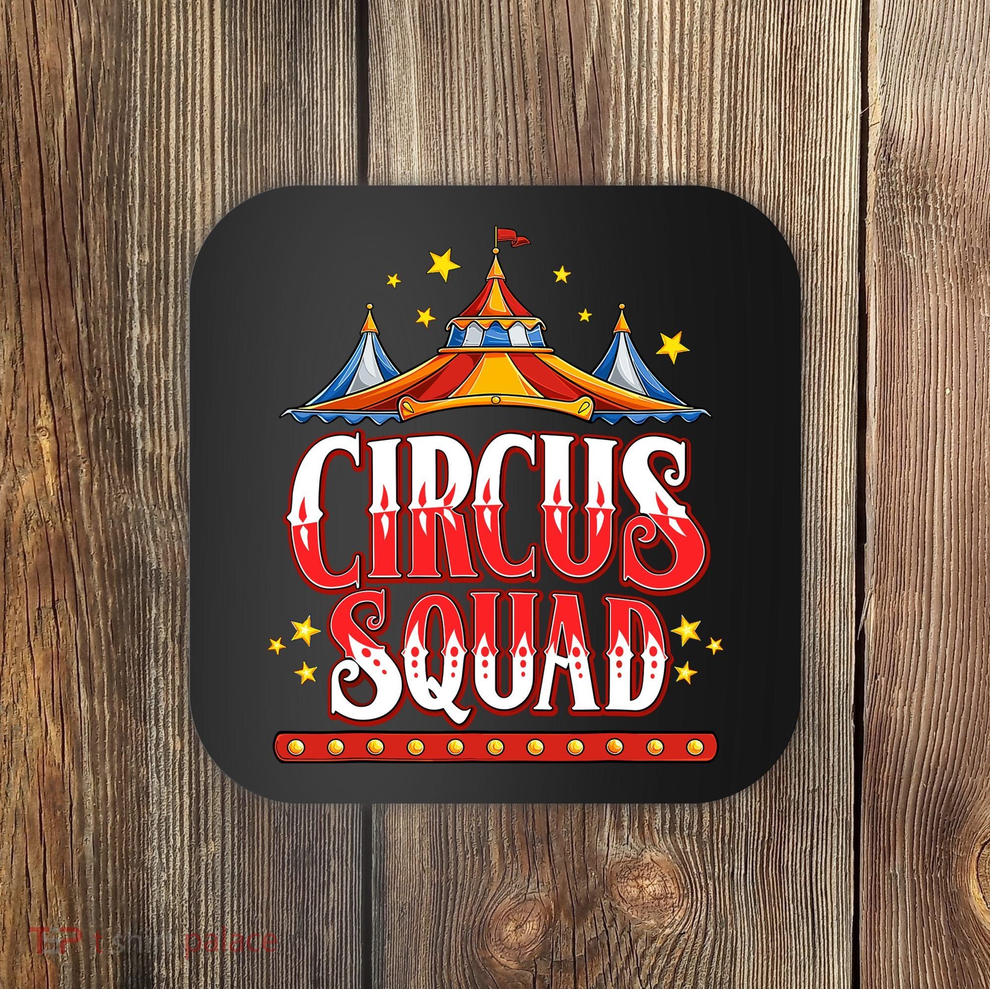 Circus Squad Event Carnival Staff Birthday Party Theme Show Coaster