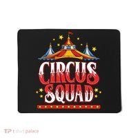 Circus Squad Event Carnival Staff Birthday Party Theme Show Mousepad thumb 0
