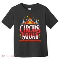 Circus Squad Event Carnival Staff Birthday Party Theme Show Toddler T-Shirt thumb 0