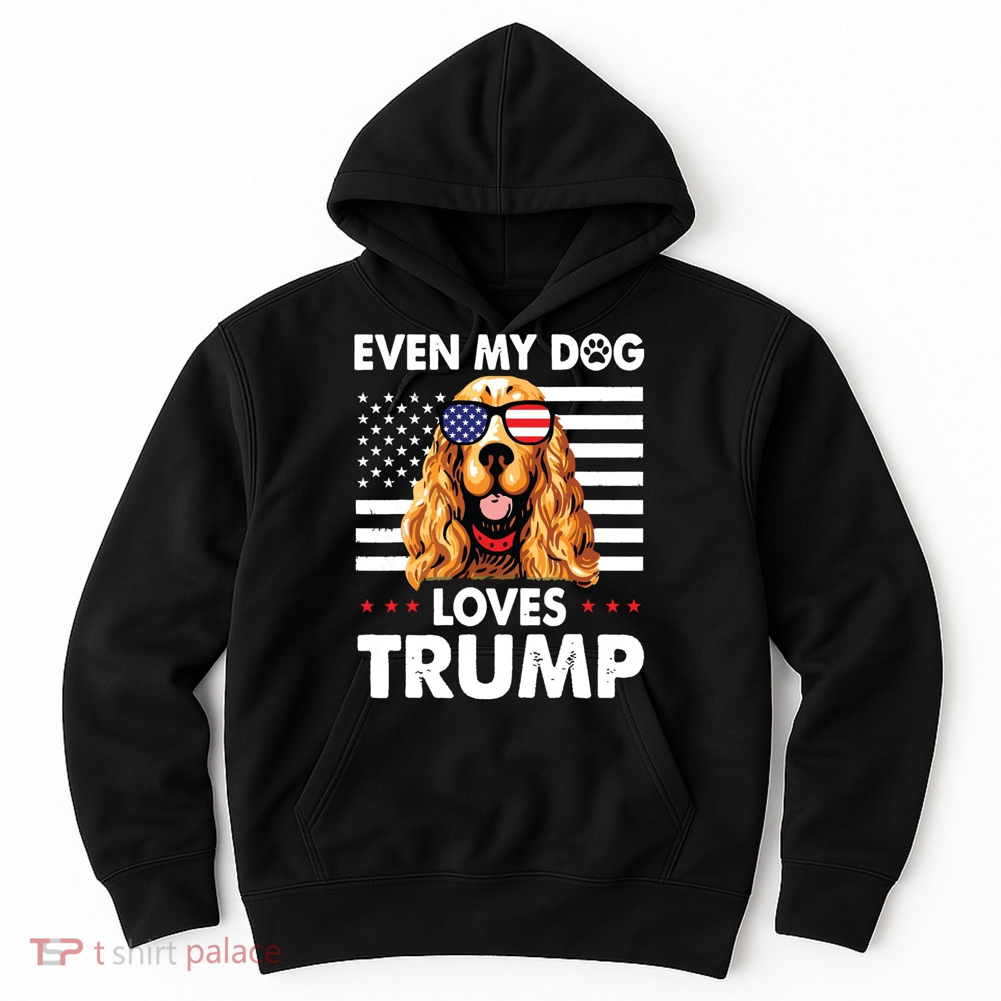 Cocker Spaniel Even My Dog Loves Trump Funny Hoodie