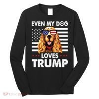 Cocker Spaniel Even My Dog Loves Trump Funny Long Sleeve Shirt thumb 0