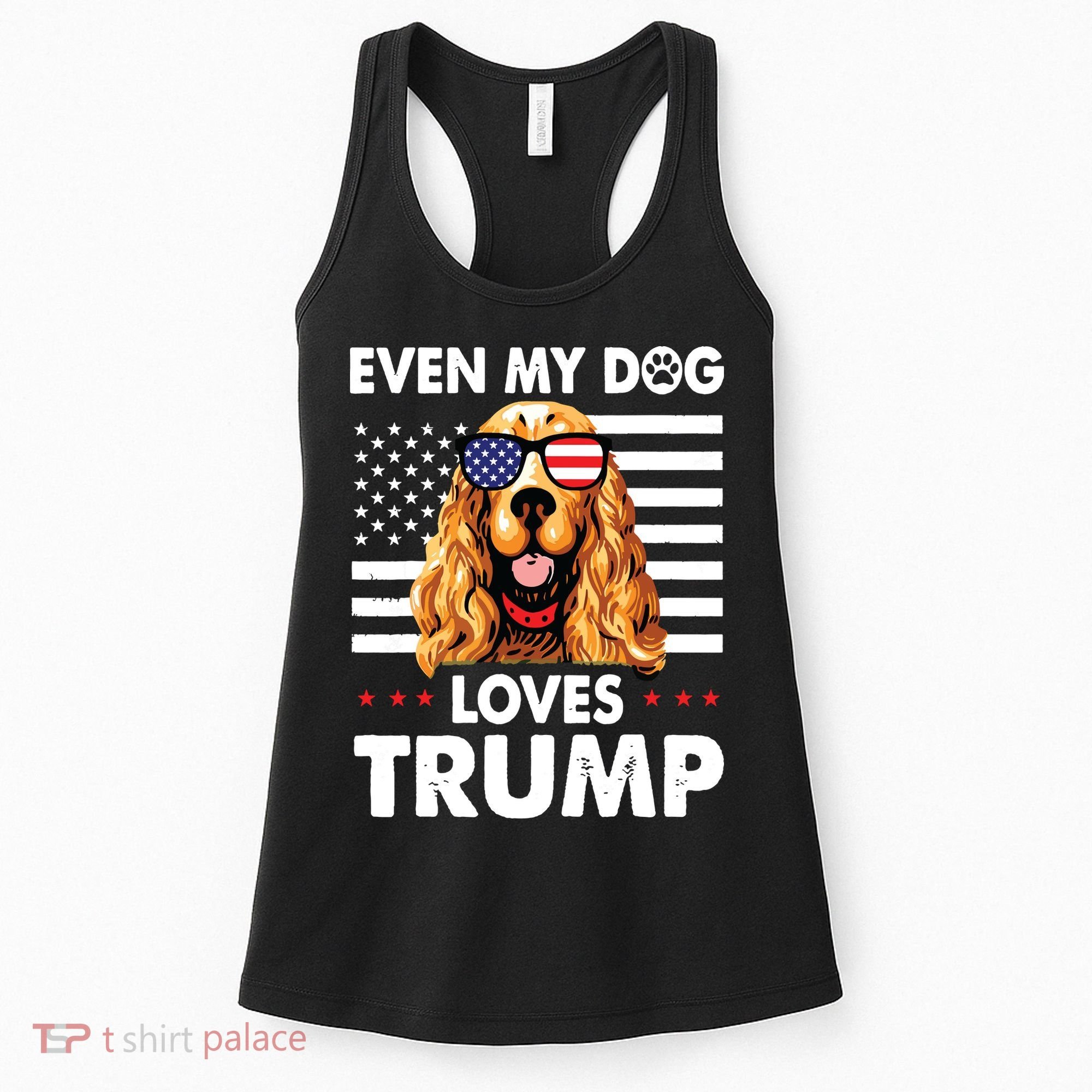 Cocker Spaniel Even My Dog Loves Trump Funny Women's Tank Top