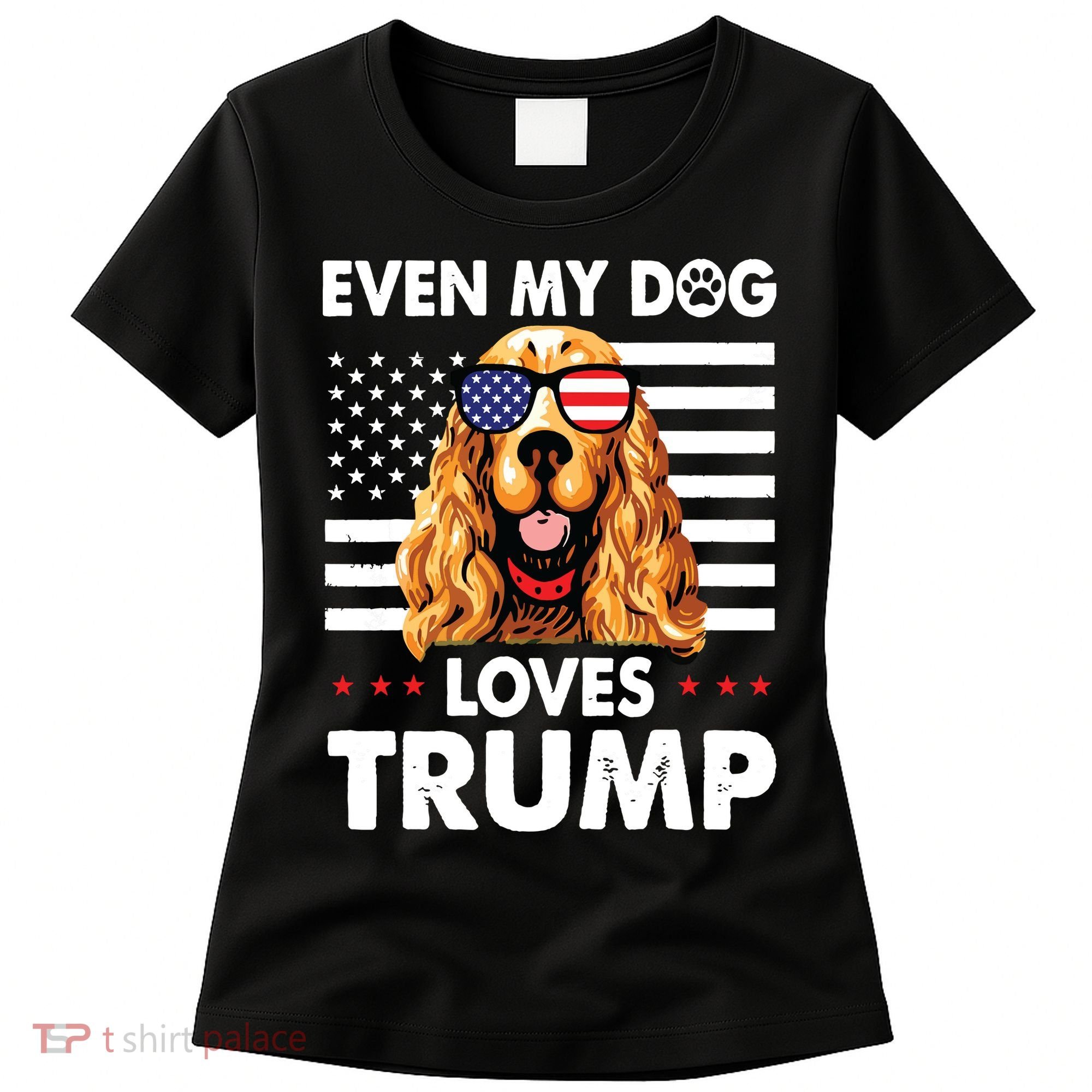 Cocker Spaniel Even My Dog Loves Trump Funny Women's T-Shirt