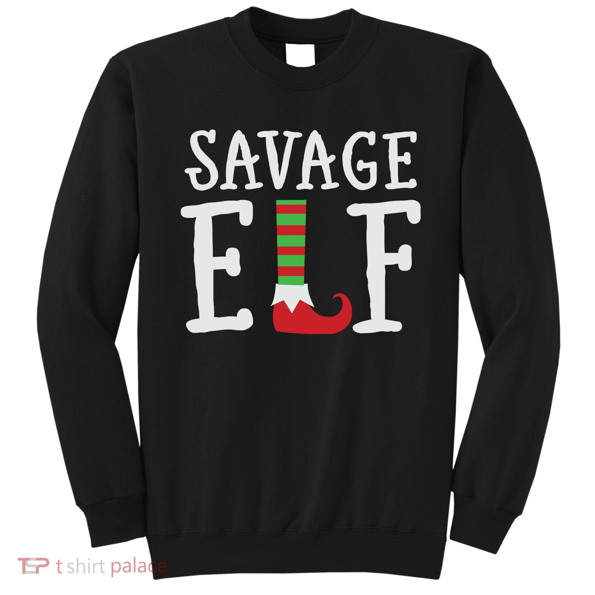 Christmas Savage ELF Xmas Sweatshirt