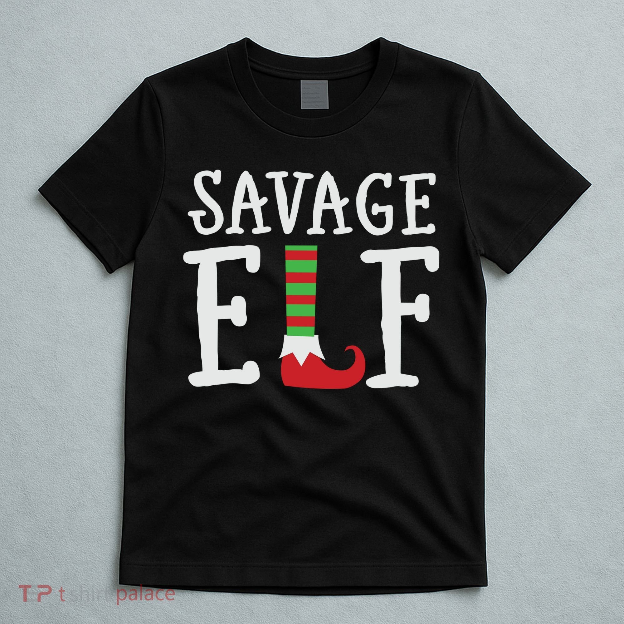 Christmas Savage ELF Xmas T-Shirt