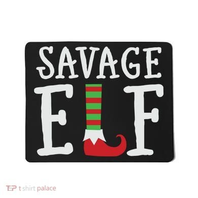 Christmas Savage ELF Xmas Mousepad