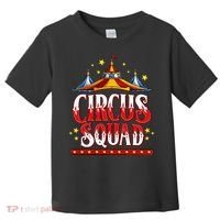 Circus Squad Event Carnival Staff Birthday Party Theme Show Toddler T-Shirt thumb 0