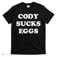 Cody Sucks Eggs T-Shirt thumb 0