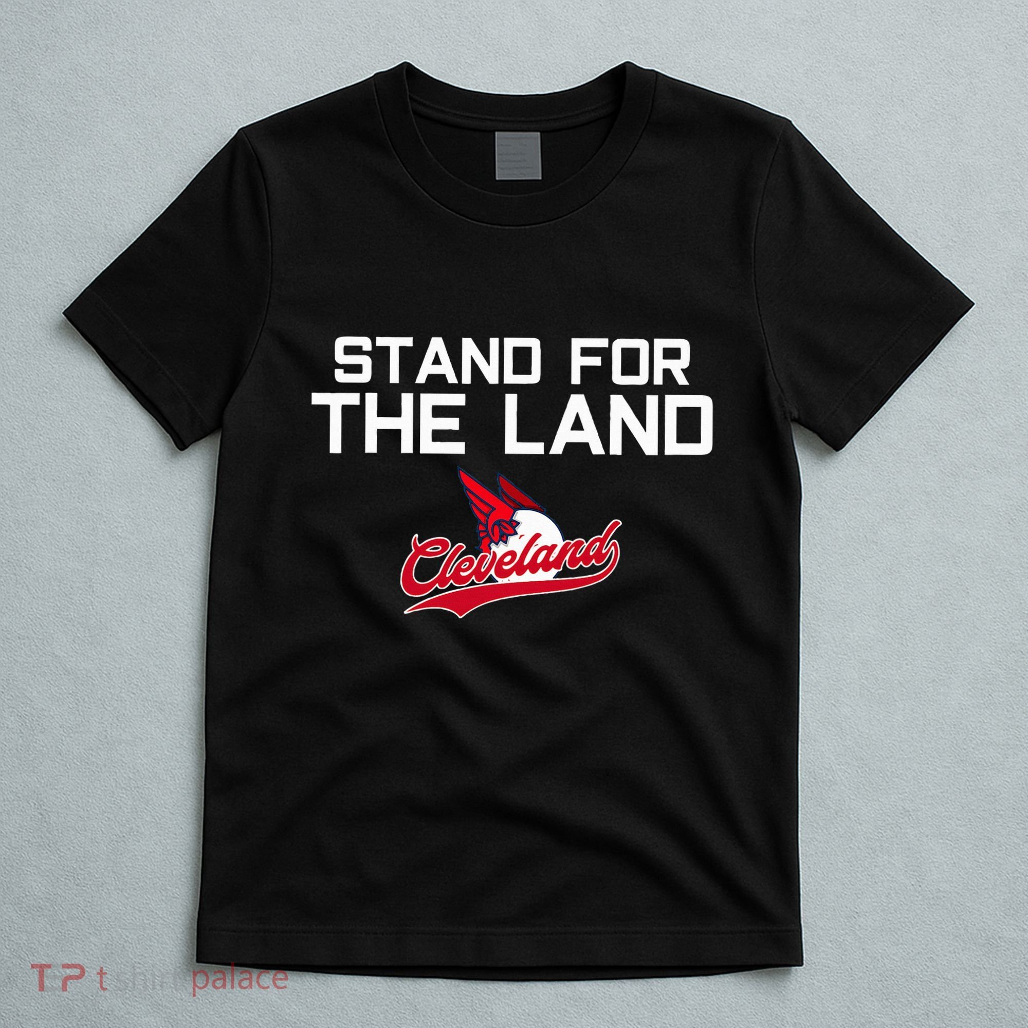 Cleveland Stand For The Land T-Shirt