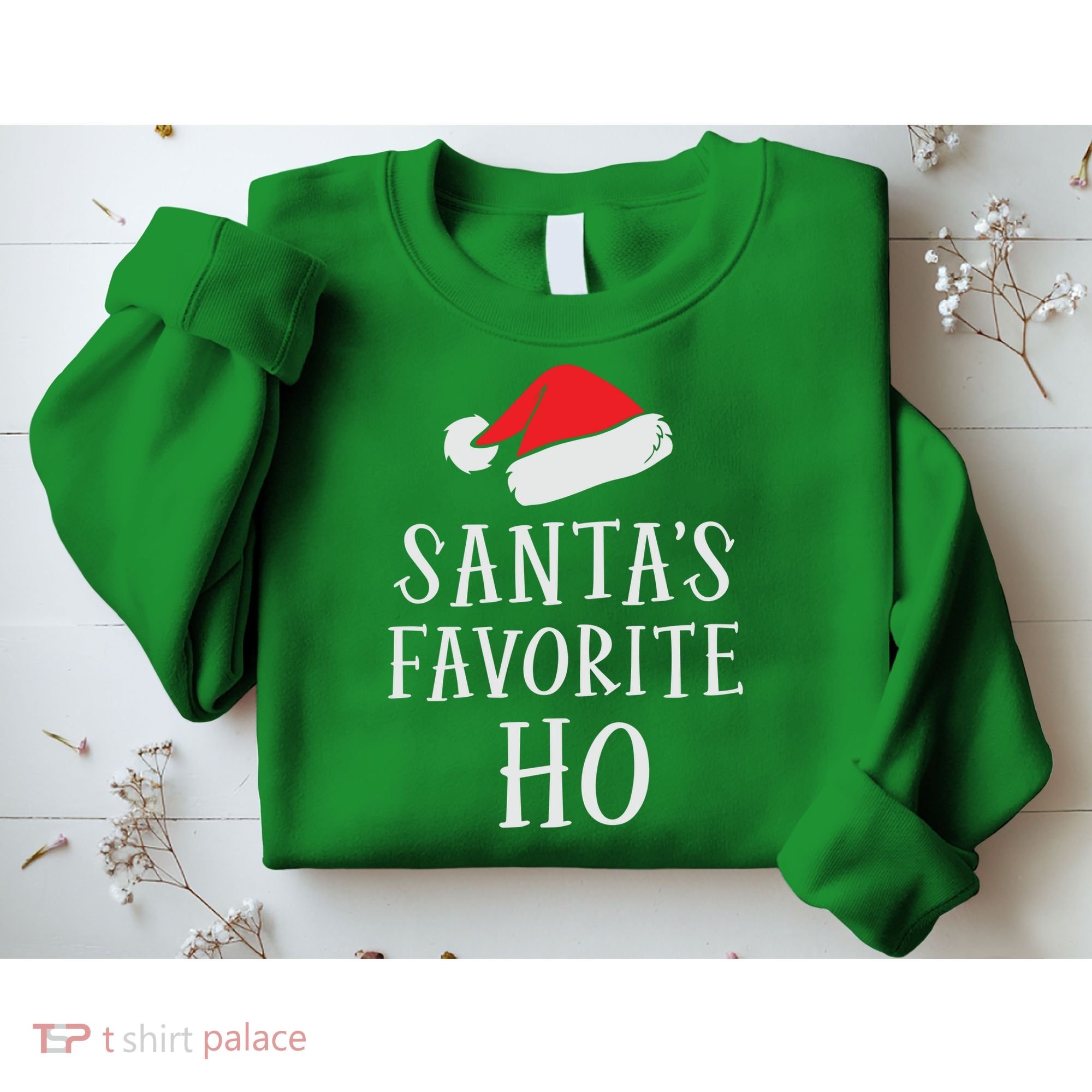 Christmas Santas Favorite Ho Funny Xmas Sweatshirt