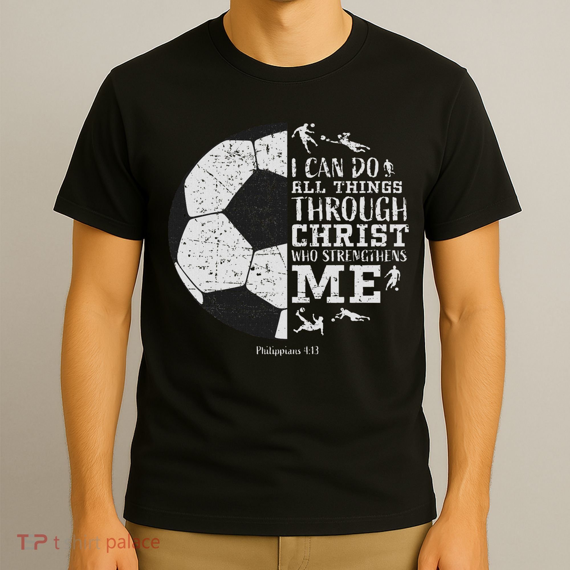 Christian Soccer Faith Bible Verse Philippians 413 T-Shirt